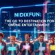 Nidixfun: The Go To Destination for Online Entertainment