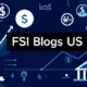 Fsi blogs us: How Its Shaping Financial Services