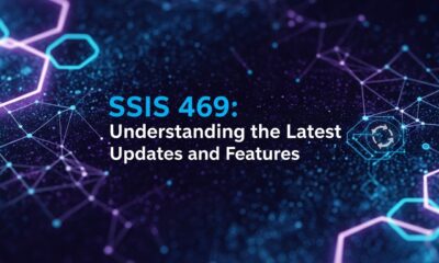 SSIS 469: Understanding the Latest Updates and Features